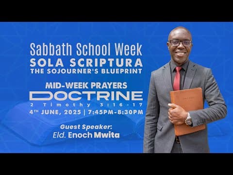 Doctrine | Mid Week Prayers | Sola Scriptura | Sabbath School Week